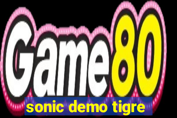 sonic demo tigre